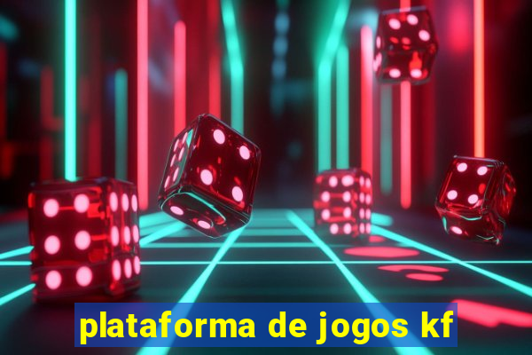 plataforma de jogos kf